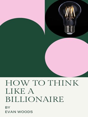 cover image of How to think like a Billionaire